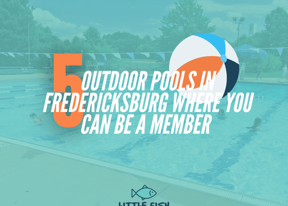5 Outdoor Pools in Fredericksburg Where You Can Be A Member