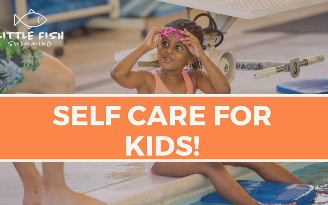 Self Care Steps for Kids!