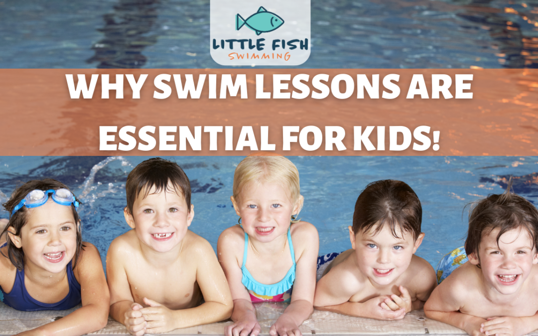 Why Swim Lessons Are Essential For Kids
