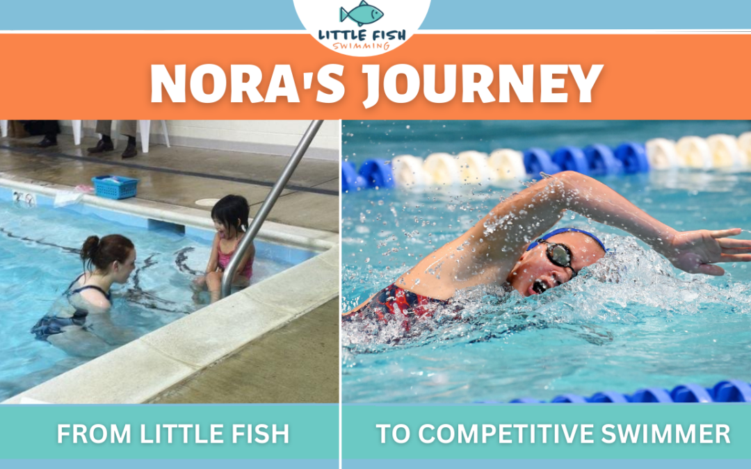 Nora’s Swim Lessons Journey: From Little Fish to Competitive Swimmer